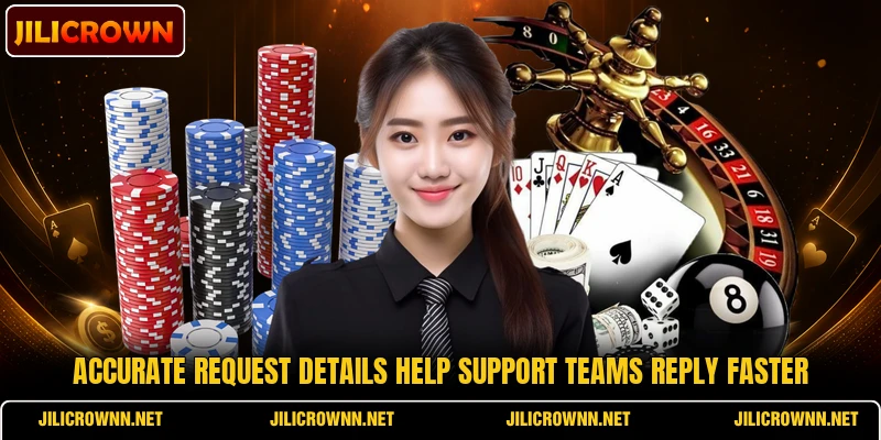 Accurate request details help support teams reply faster Accurate request details help support teams reply faster