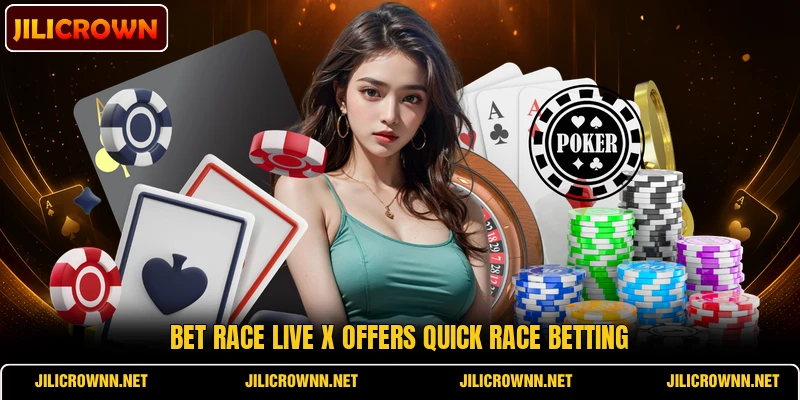 Bet Race Live X offers quick race betting Bet Race Live X offers quick race betting