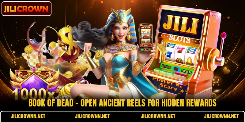 Book Of Dead - Open Ancient Reels For Hidden Rewards
