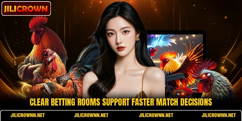 Clear betting rooms support faster match decisions Clear betting rooms support faster match decisions