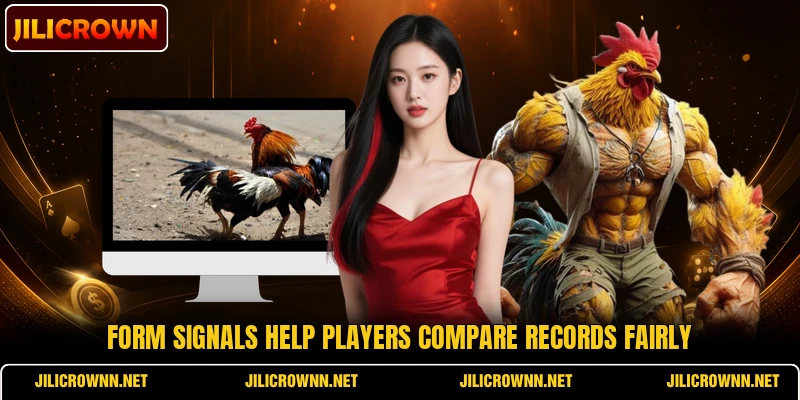 Form signals help players compare records fairly