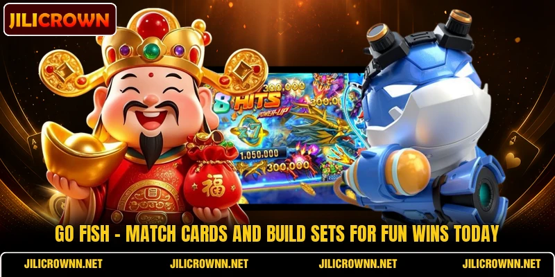 Go Fish - Match Cards And Build Sets For Fun Wins Today