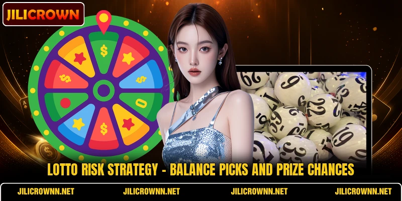 Lotto Risk Strategy - Balance Picks And Prize Chances