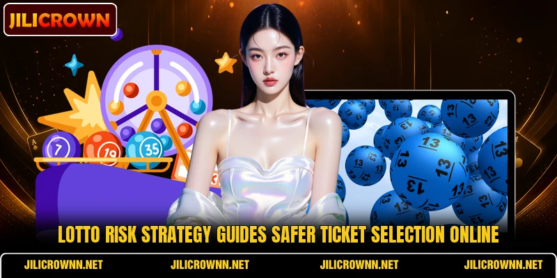 Lotto Risk Strategy guides safer ticket selection online Lotto Risk Strategy guides safer ticket selection online