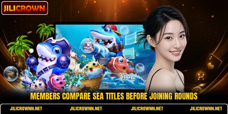 Members compare sea titles before joining rounds Members compare sea titles before joining rounds