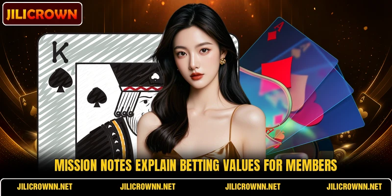 Mission notes explain betting values for members Mission notes explain betting values for members