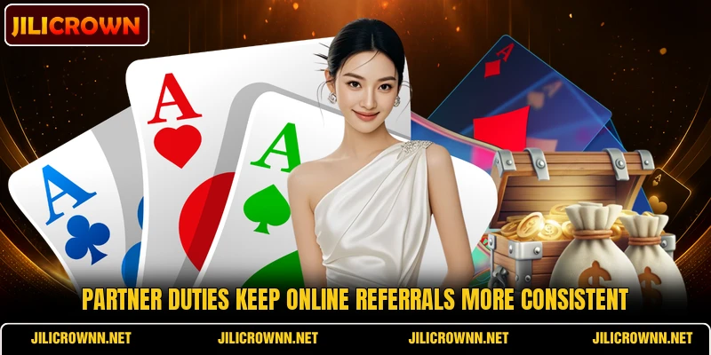 Partner duties keep online referrals more consistent Partner duties keep online referrals more consistent