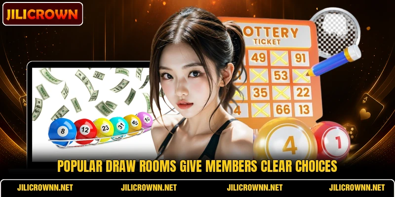 Popular draw rooms give members clear choices Popular draw rooms give members clear choices