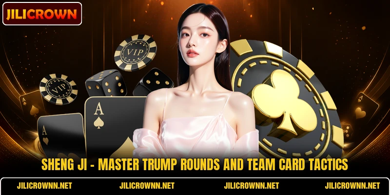 Sheng Ji - Master Trump Rounds And Team Card Tactics