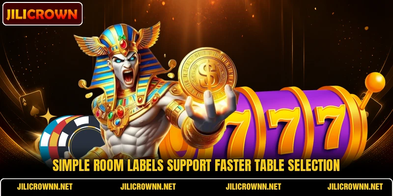 Simple room labels support faster table selection Simple room labels support faster table selection